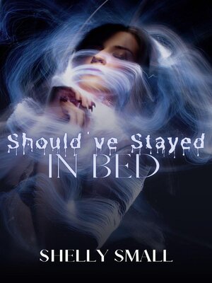 cover image of Should've Stayed in Bed